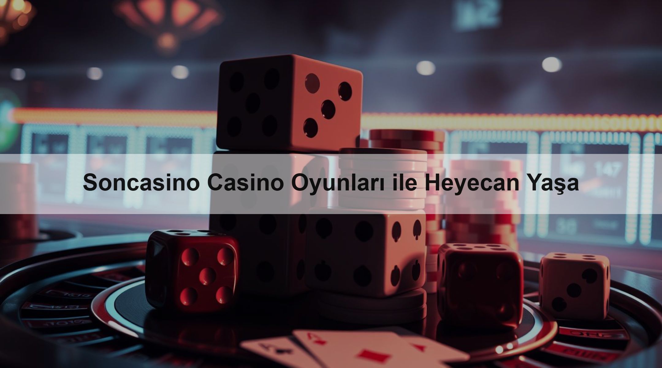 Soncasino Casino Oyunları ile Heyecan Yaşa