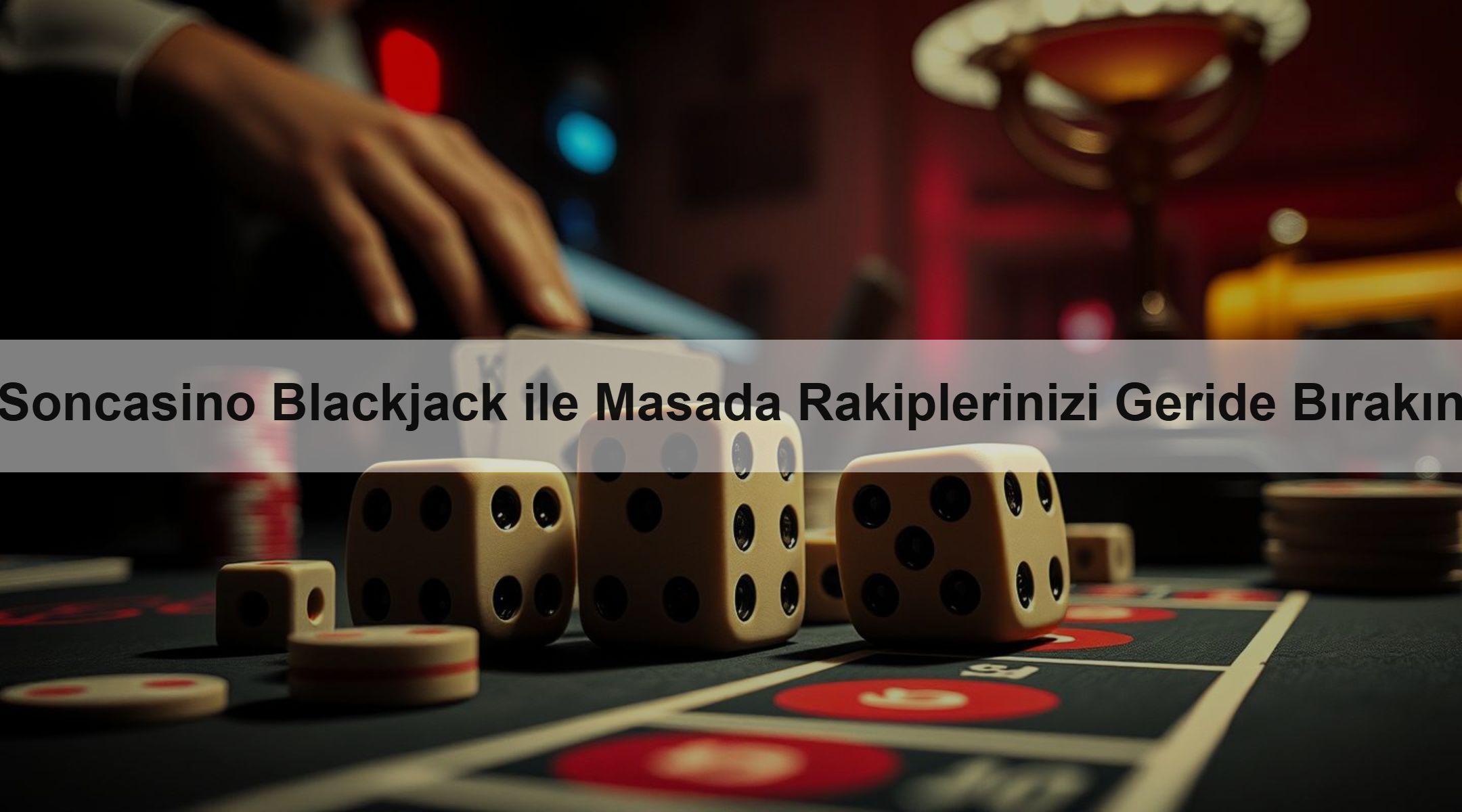 Soncasino Blackjack ile Masada Rakiplerinizi Geride Bırakın