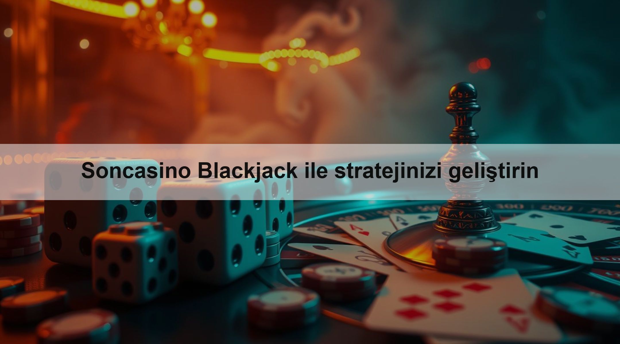 Soncasino Blackjack ile stratejinizi geliştirin