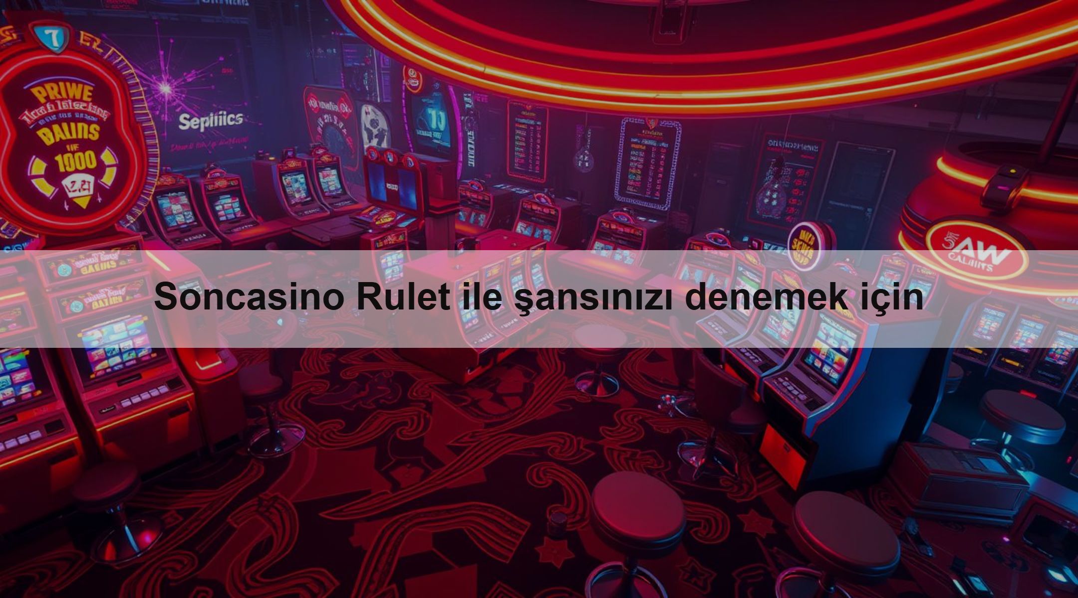 Soncasino Rulet ile şansınızı denemek için